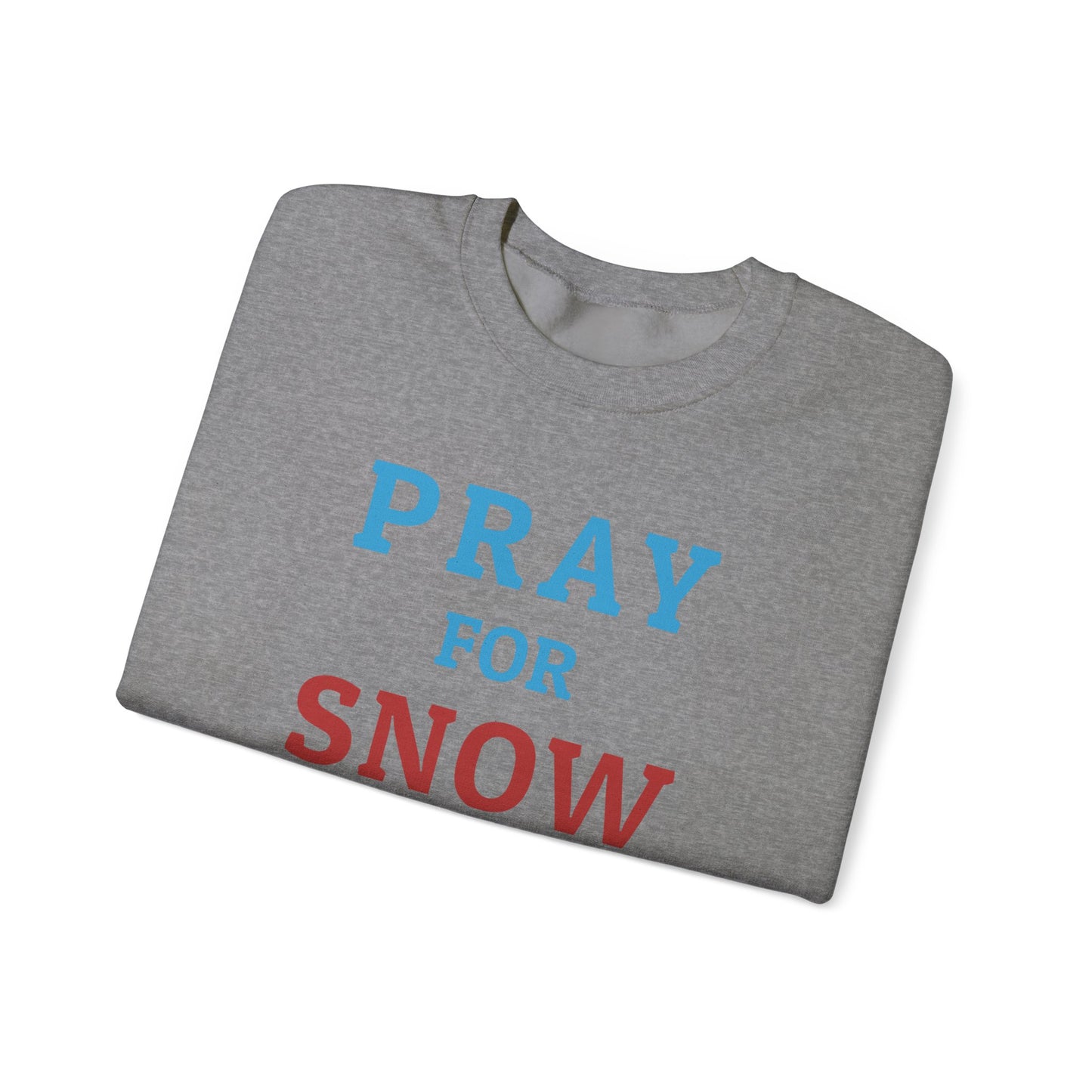 Pray For Snow Crewneck Sweatshirt