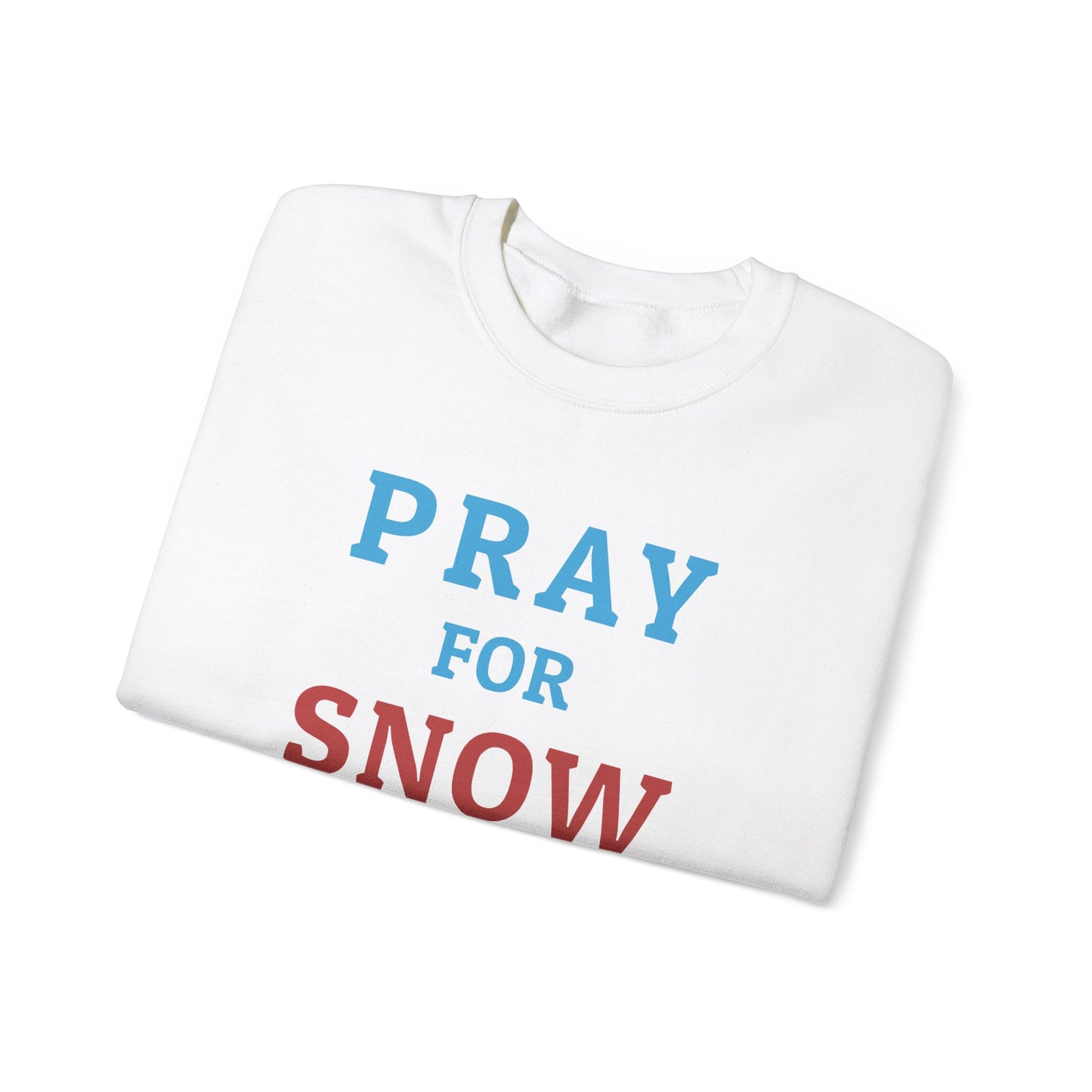Pray For Snow Crewneck Sweatshirt