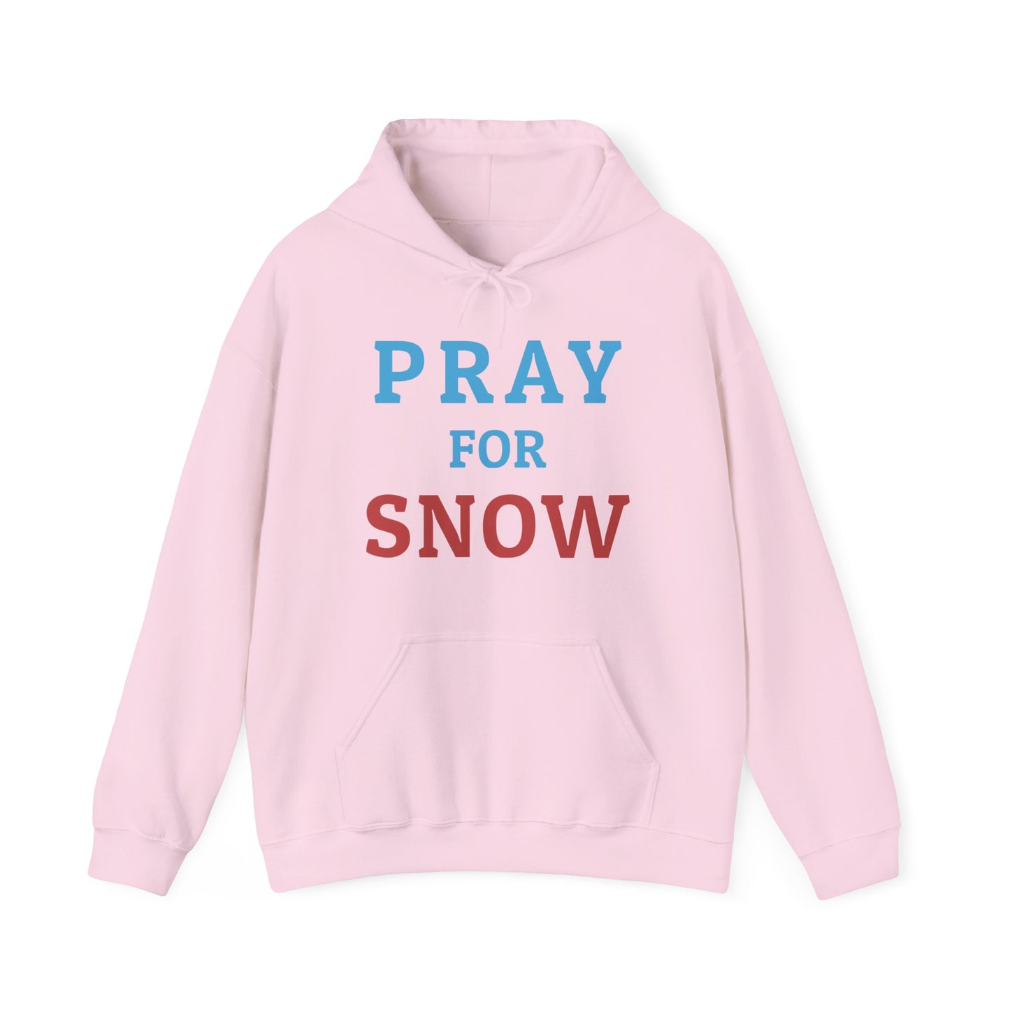 Pray For Snow Hooded Sweatshirt