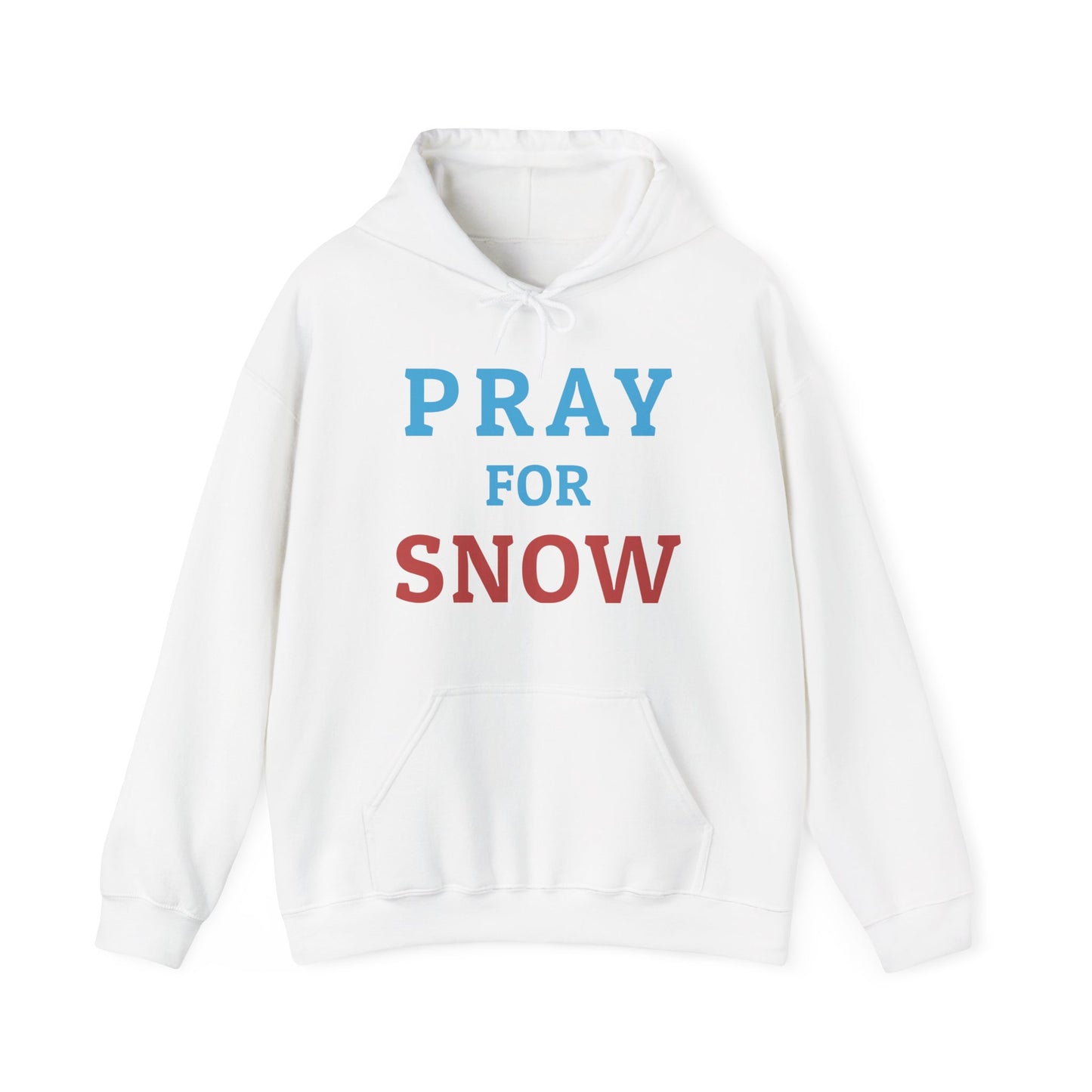 Pray For Snow Hooded Sweatshirt