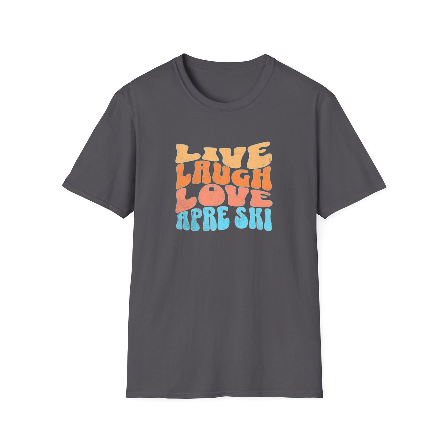 Live Laugh Apre Ski Fun T-Shirt
