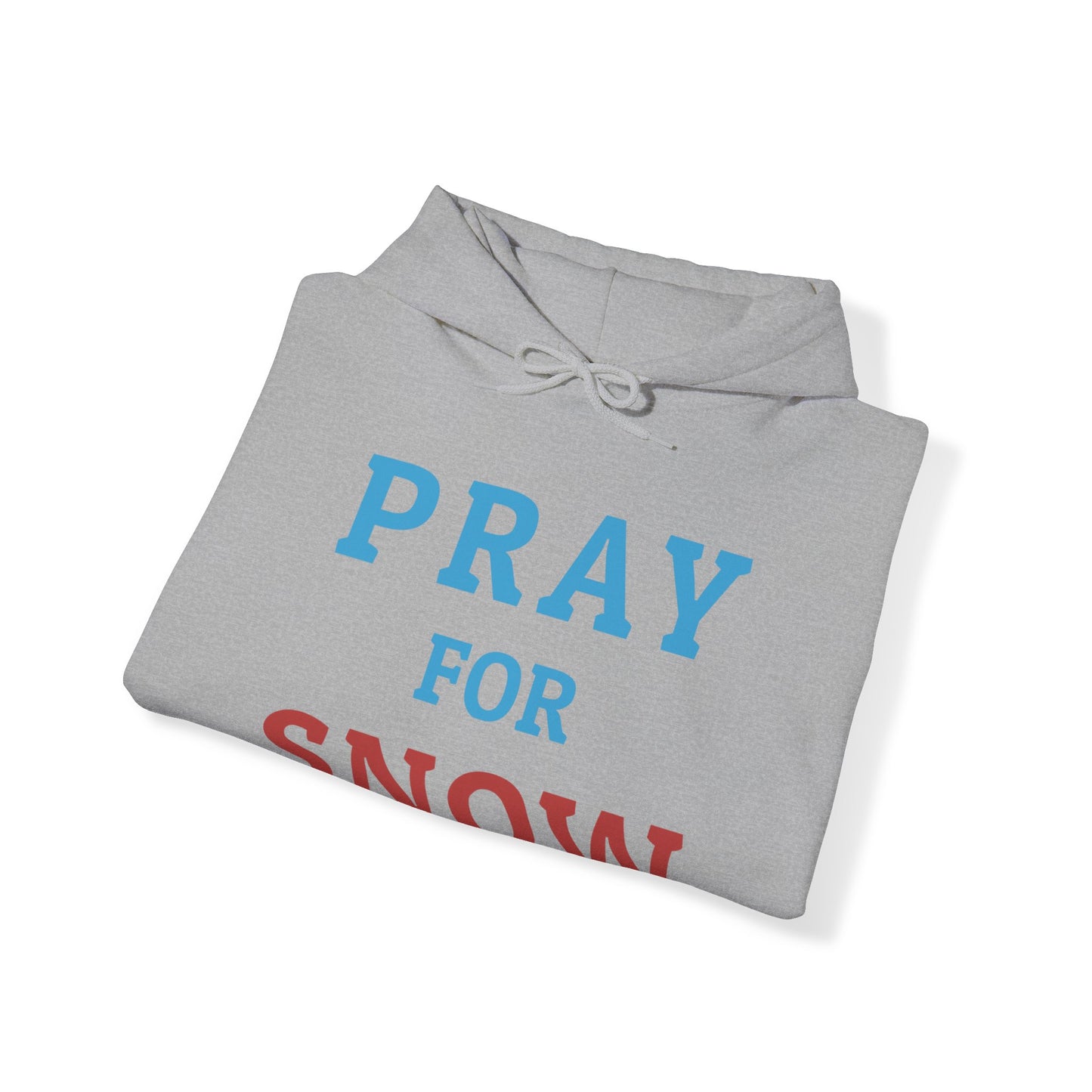 Pray For Snow Hooded Sweatshirt