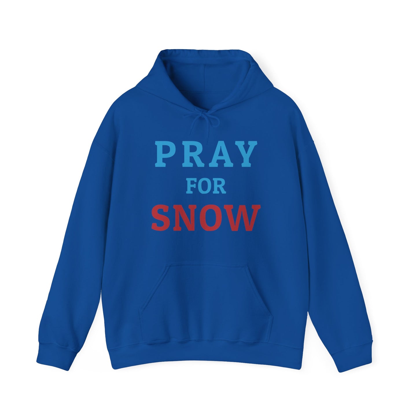Pray For Snow Hooded Sweatshirt