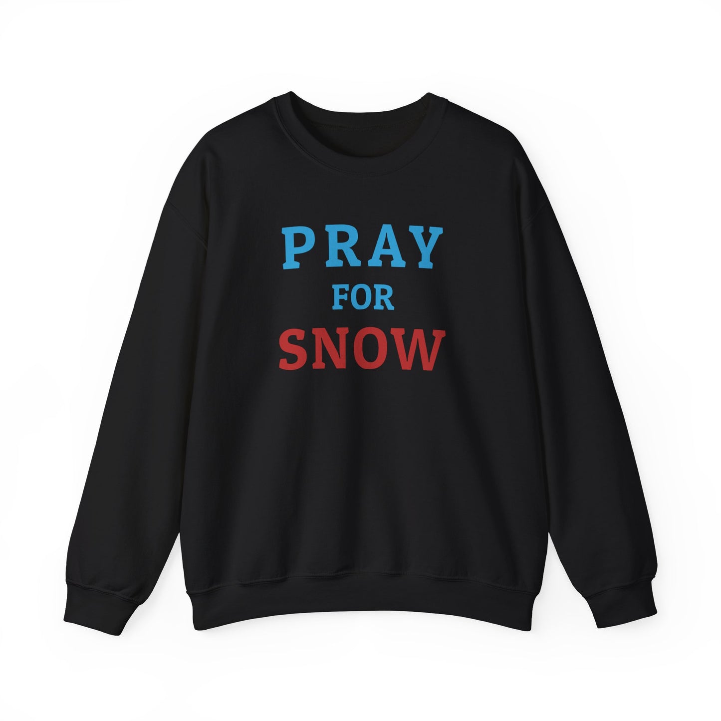 Pray For Snow Crewneck Sweatshirt
