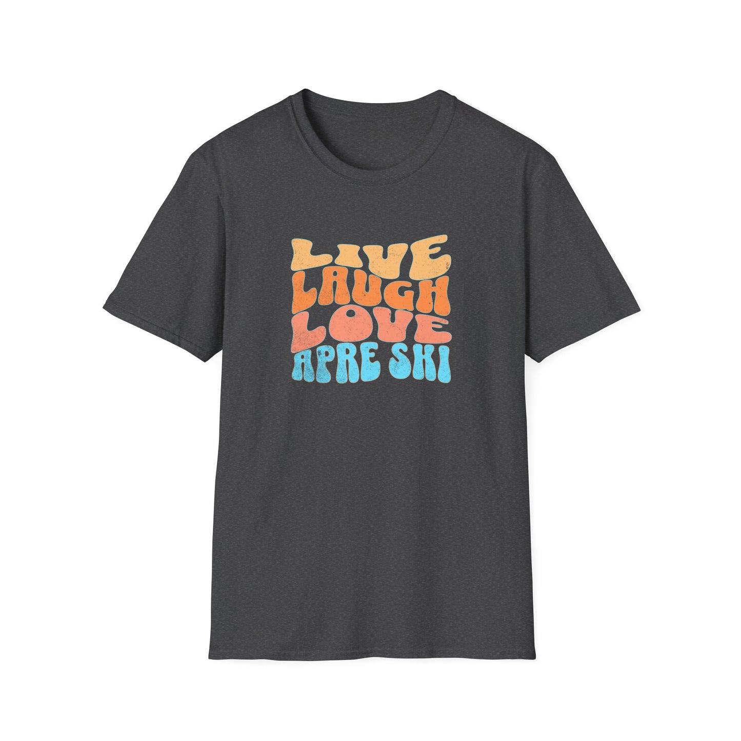 Live Laugh Apre Ski Fun T-Shirt