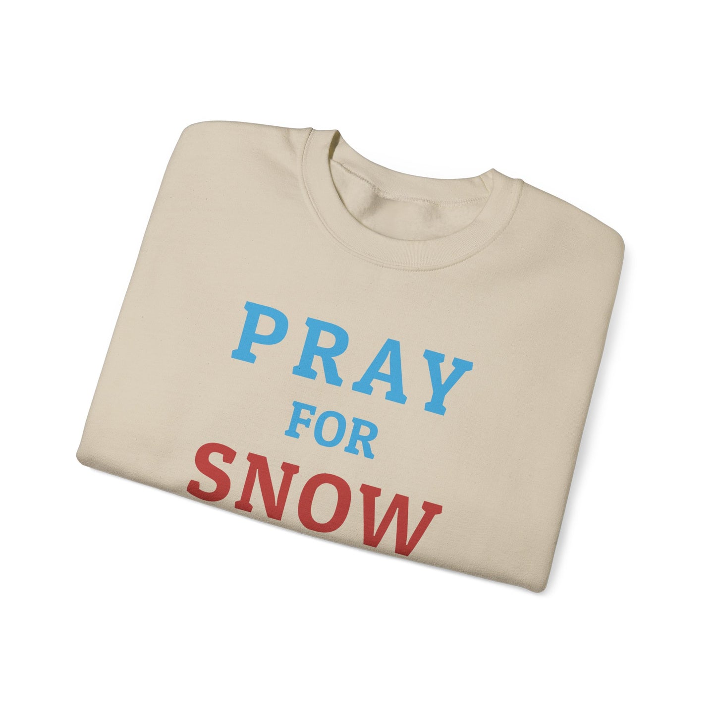 Pray For Snow Crewneck Sweatshirt