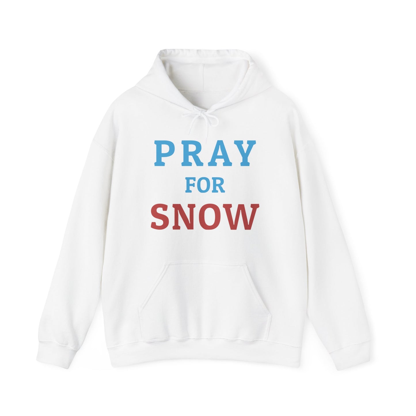 Pray For Snow Hooded Sweatshirt
