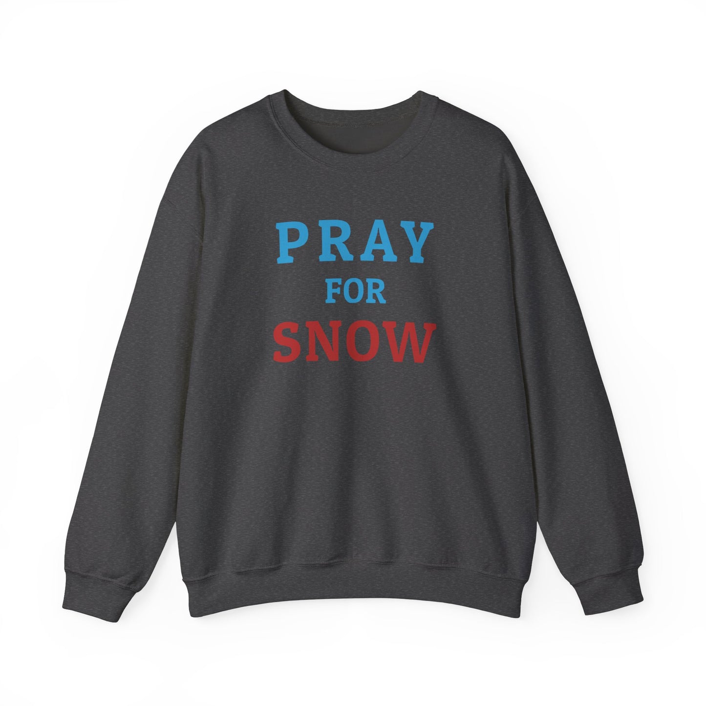 Pray For Snow Crewneck Sweatshirt