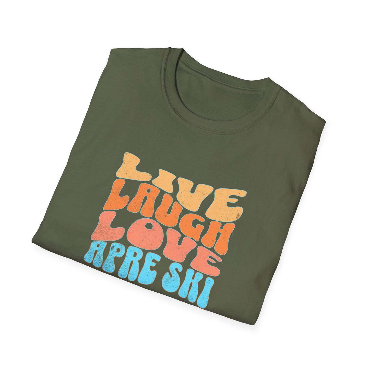 Live Laugh Apre Ski Fun T-Shirt