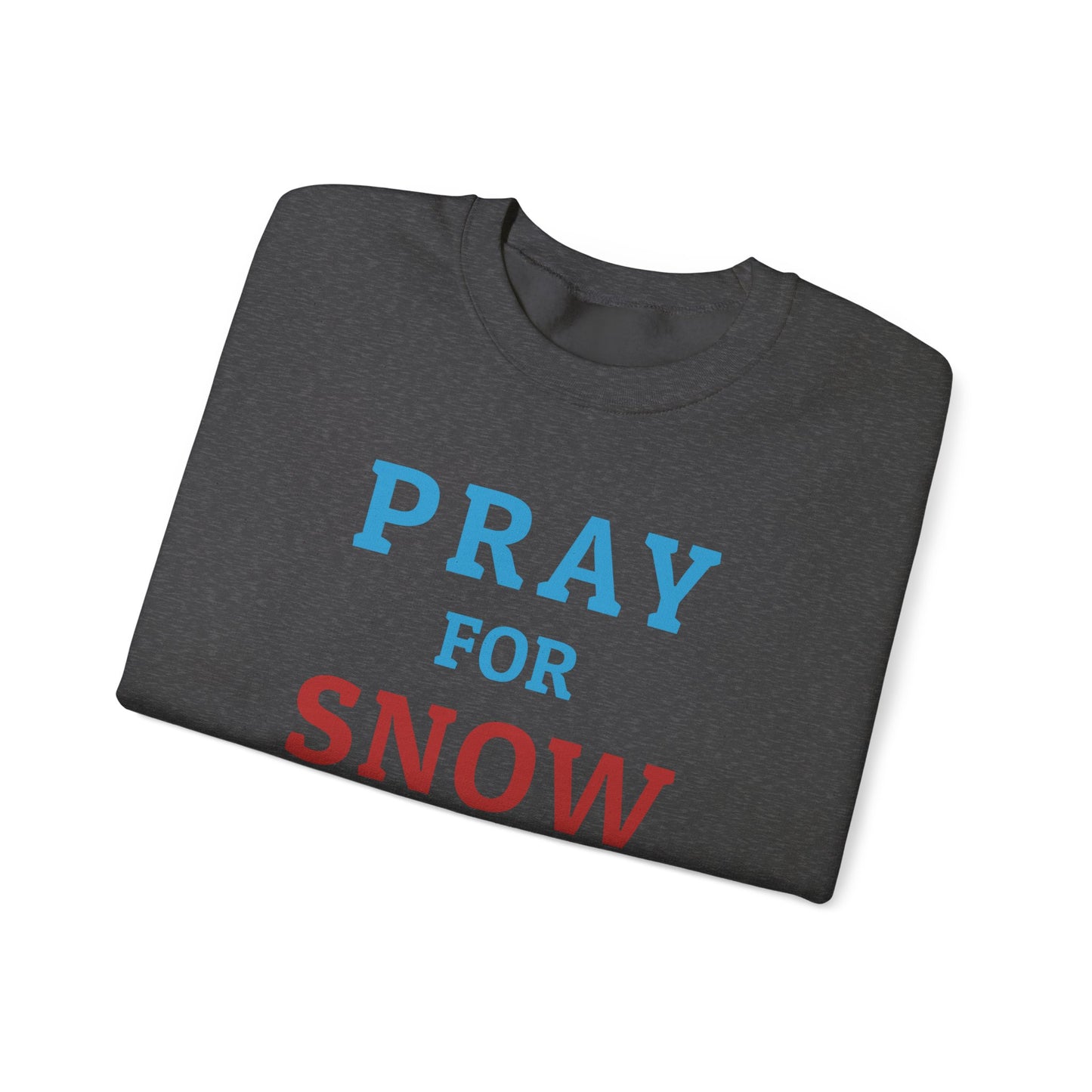 Pray For Snow Crewneck Sweatshirt