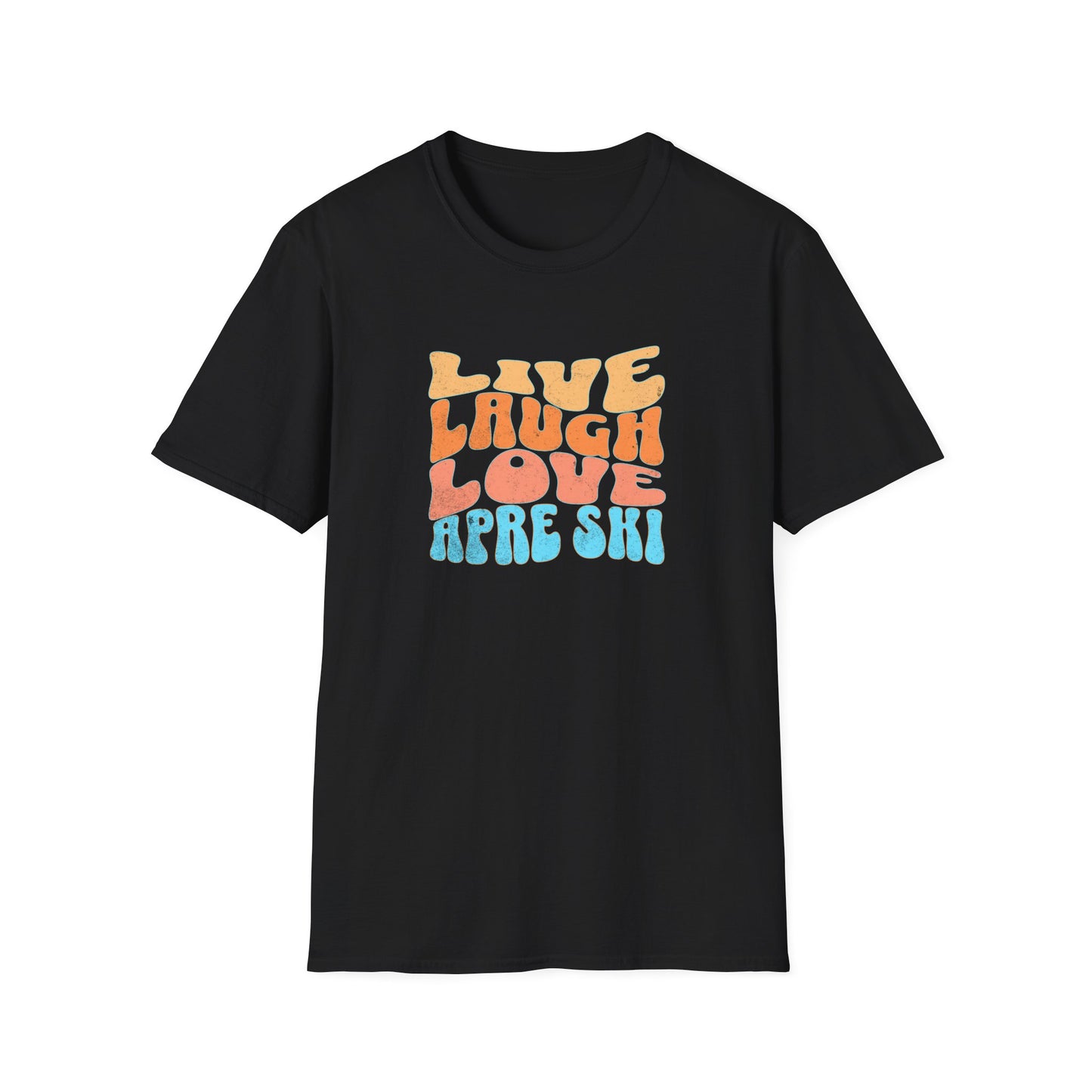 Live Laugh Apre Ski Fun T-Shirt