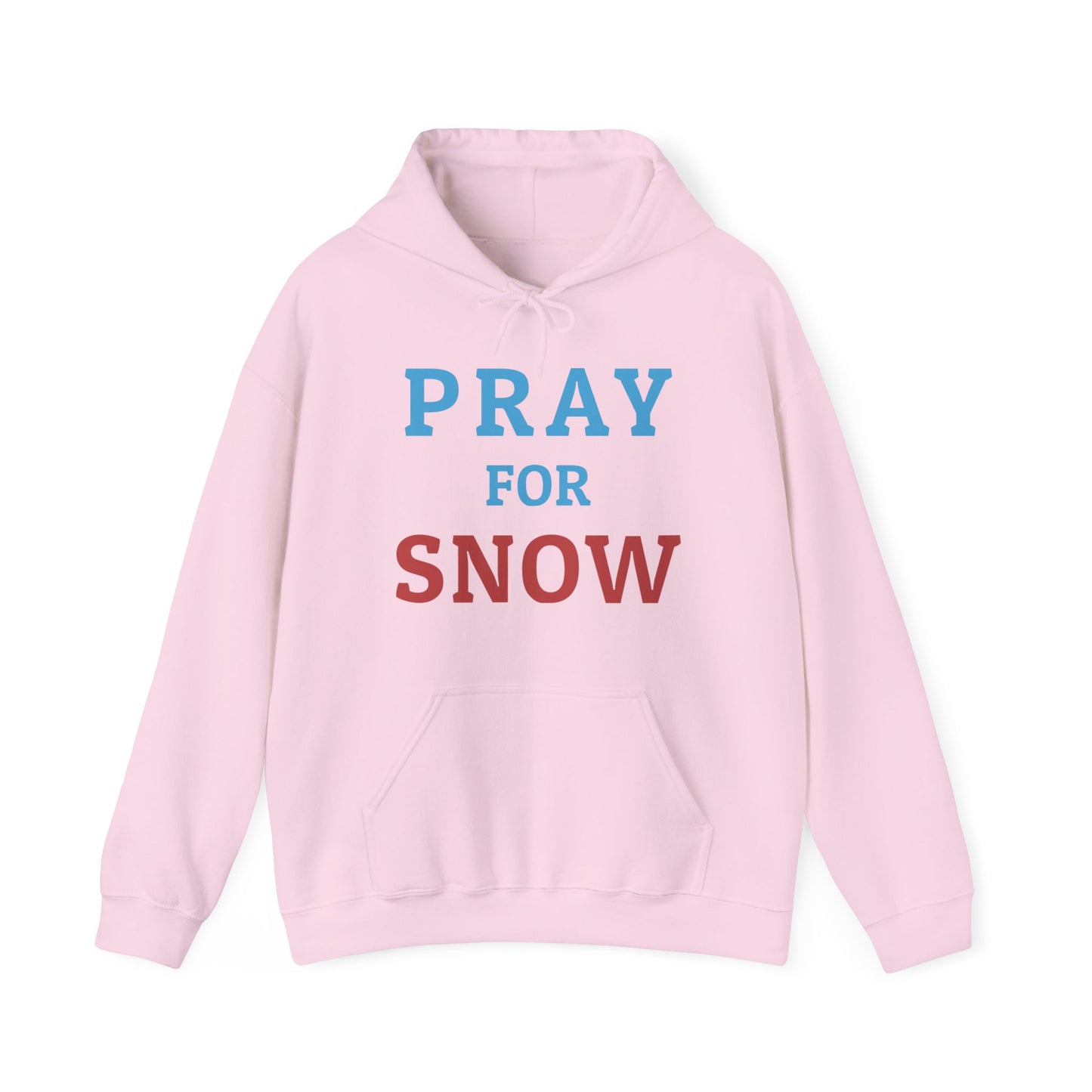 Pray For Snow Hooded Sweatshirt