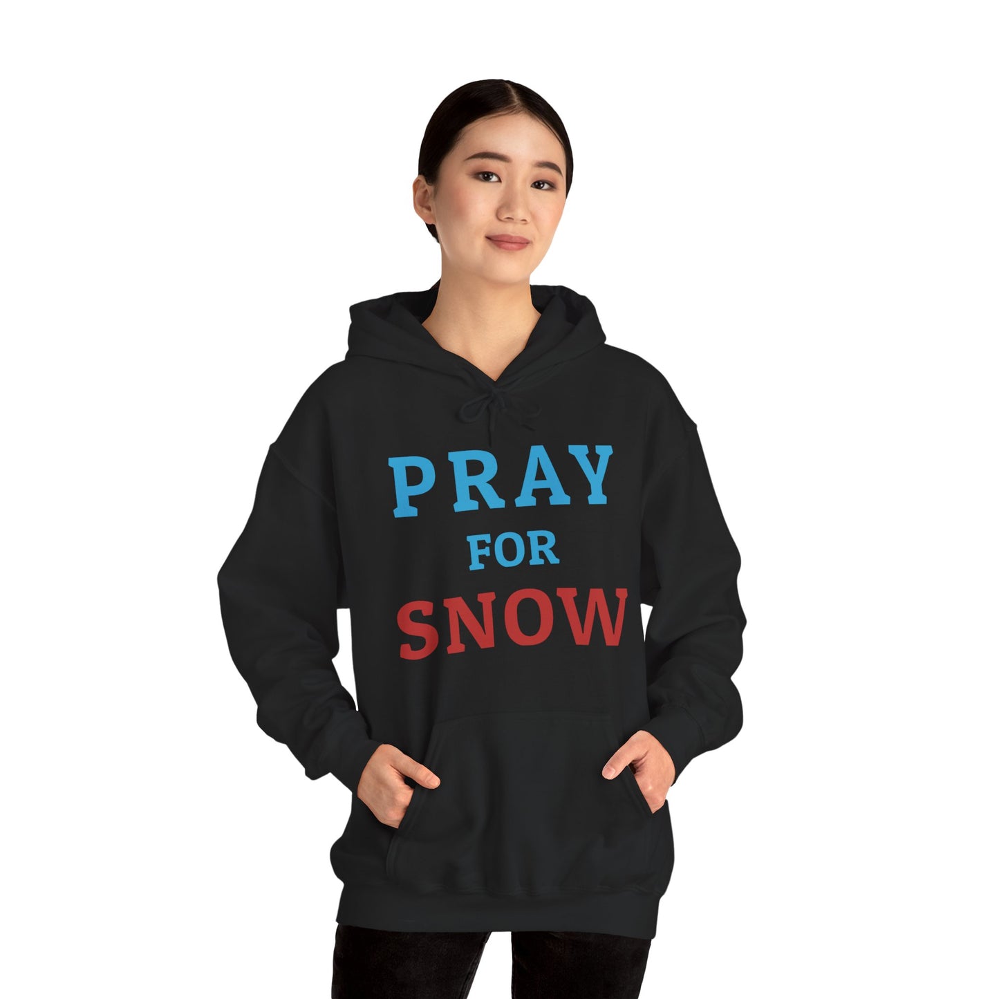 Pray For Snow Hooded Sweatshirt