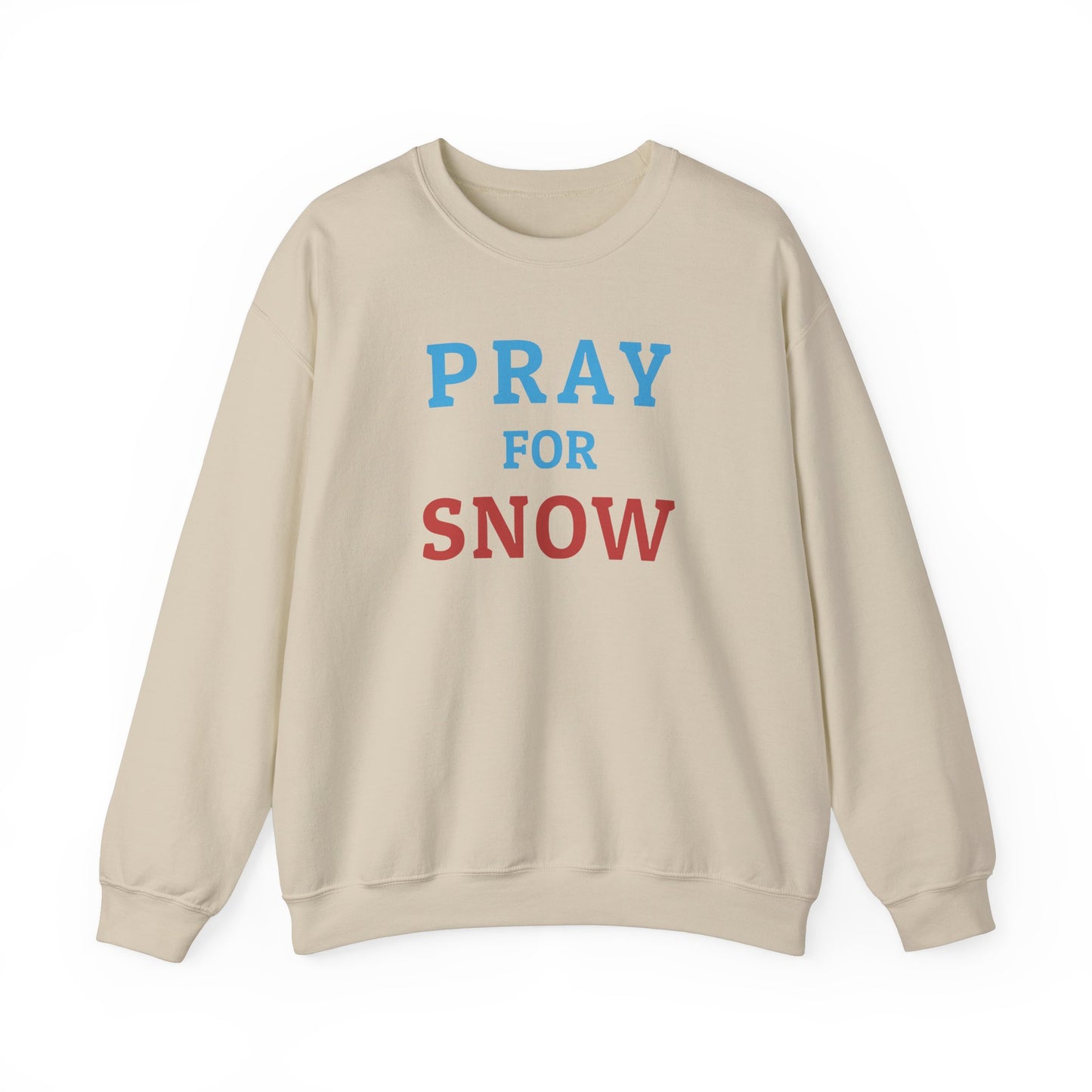Pray For Snow Crewneck Sweatshirt