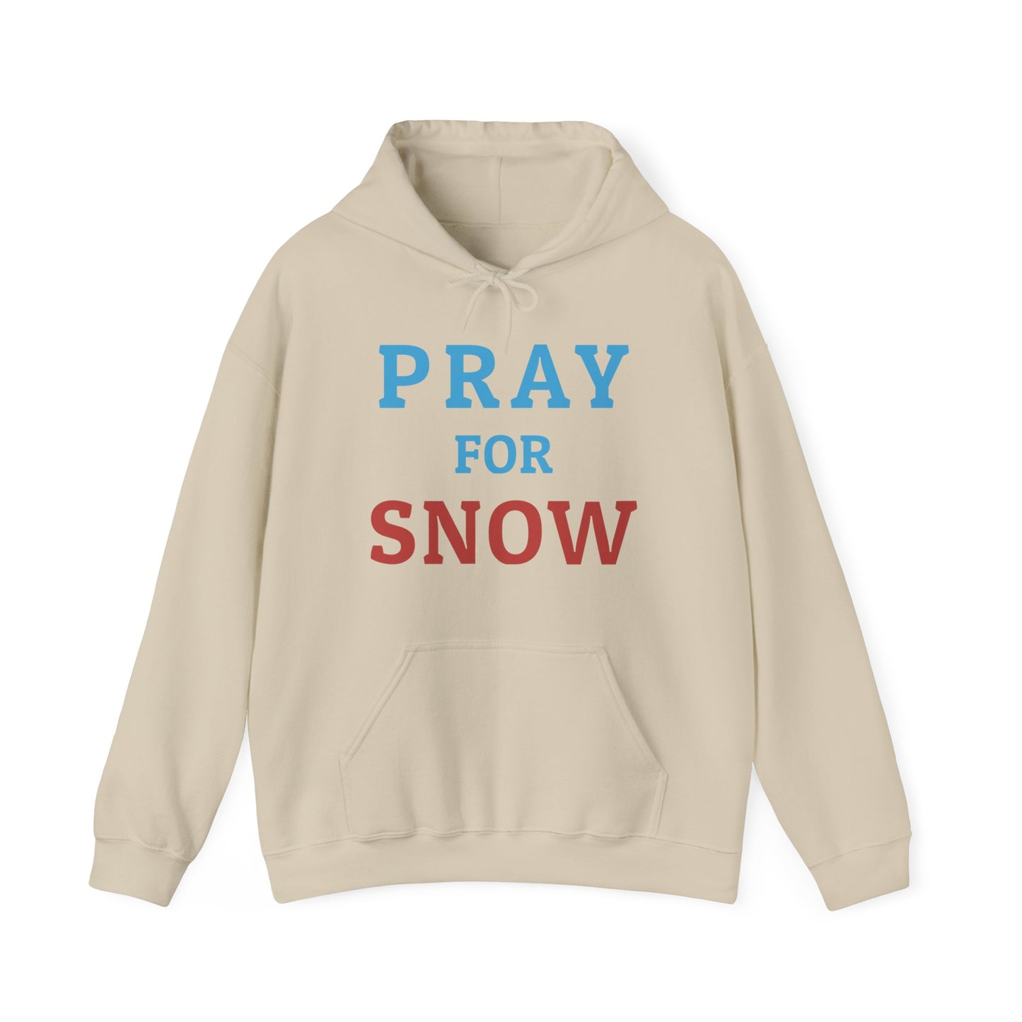 Pray For Snow Hooded Sweatshirt