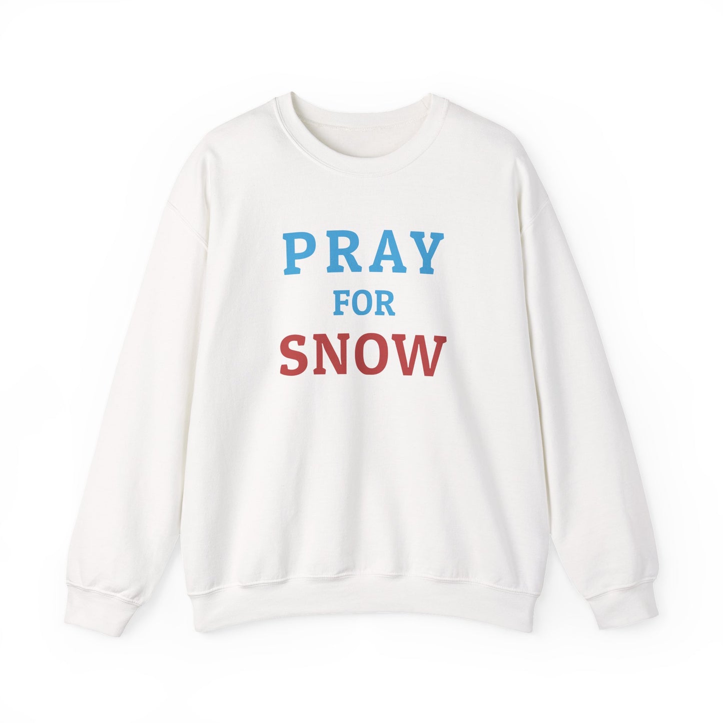 Pray For Snow Crewneck Sweatshirt