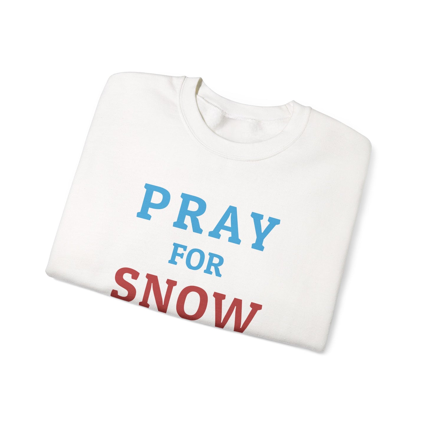 Pray For Snow Crewneck Sweatshirt