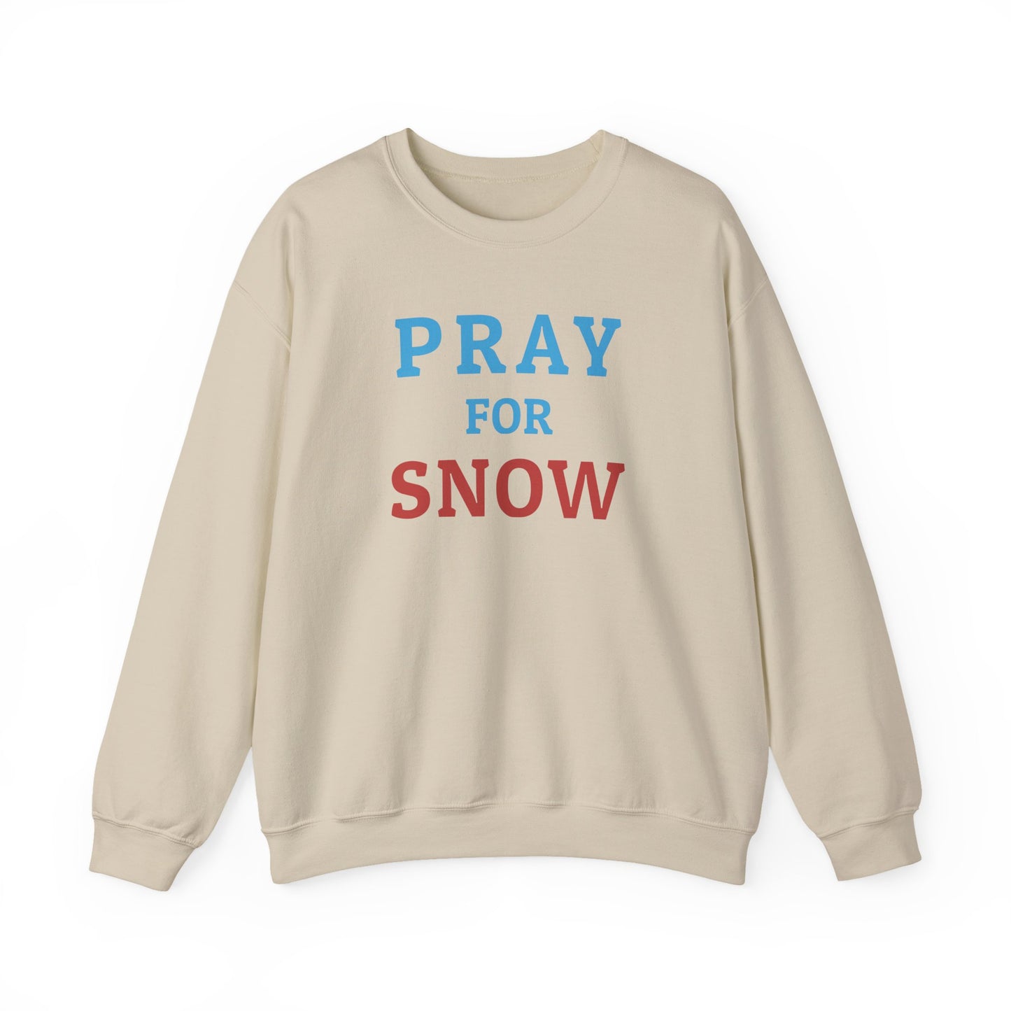 Pray For Snow Crewneck Sweatshirt