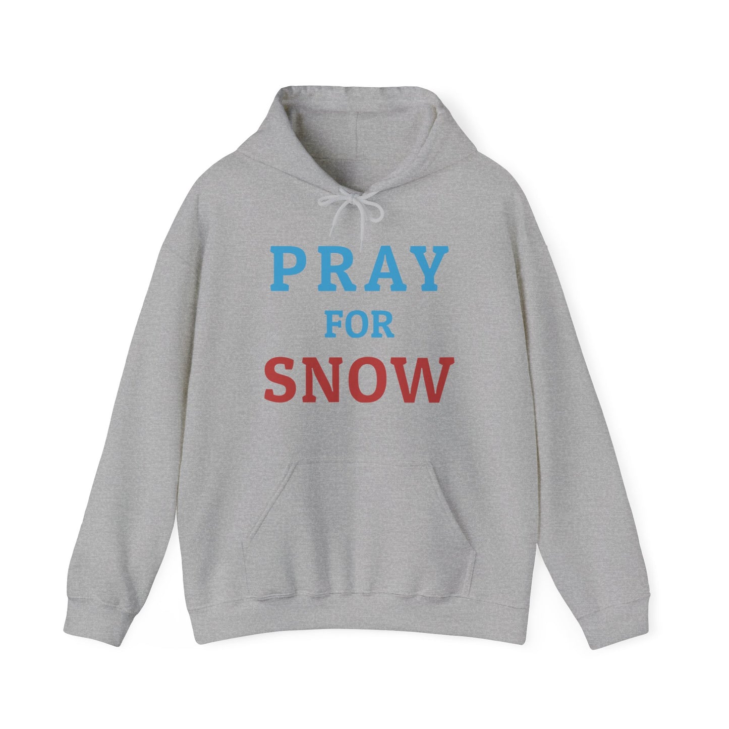 Pray For Snow Hooded Sweatshirt